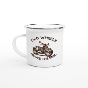 Two Wheels Moves the Soul Motorcycle White 12oz Enamel Mug